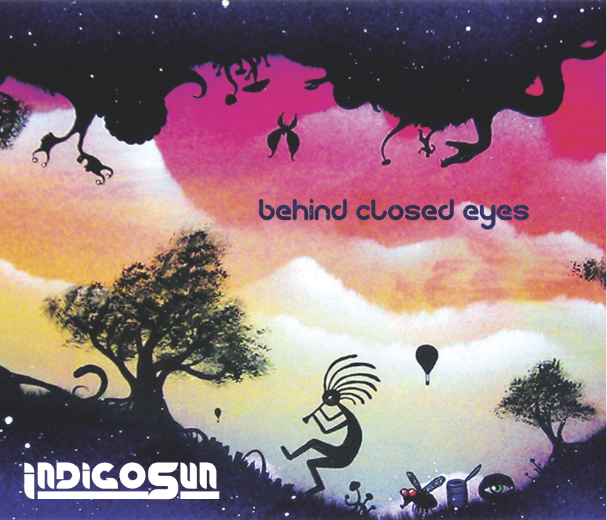 IndigoSun: “Behind Closed Eyes”
